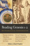 Reading Genesis 1-2: An Evangelical Conversation - Richard Averback, Todd Beall, C. John Collins, Jud Davis, Victor P. Hamilton, Tremper III Longman, Kenneth J. Turner, John Walton, Richard Averbeck, J. Daryl Charles