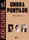 Umbra punților - Adi Cusin, Fraga Cusin, Daniel Corbu, Valentin F. Mihăescu