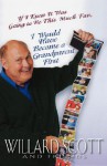 If I Knew It Was Going to Be This Much Fun, I Would Have Become a Grandparent First - Willard Scott