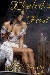 Eight Maids A Milking Elizabeth's Feast (A Wicked Steampunk Erotica Fairy Tale) - Lola Swain