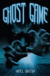 Ghost Game - Nigel Hinton, Frank Cottrell Boyce