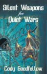 Silent Weapons for Quiet Wars - Cody Goodfellow, John Skipp