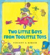 The Two Little Boys from Toolittle Toys - Vincent X. Kirsch