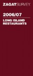 Zagat Survey 2006/07 Long Island Restaurants (Zagatsurvey) - Josh Ozersky