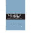 James Baldwin and Toni Morrison: Comparative Critical and Theoretical Essays - Lovalerie King, Lynn Orilla Scott