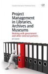 Project Management in Libraries, Archives and Museums: Working with government and other external partners - Julie Carpenter