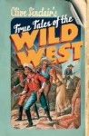 True Tales of the Wild West - Clive Sinclair