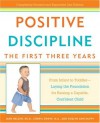 Positive Discipline: The First Three Years: From Infant to Toddler--Laying the Foundation for Raising a Capable, Confident Child - Jane Nelsen, Cheryl Erwin, Roslyn Duffy, Roslyn Ann Duffy