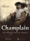 Champlain: The Birth of French America - Raymonde Litalien