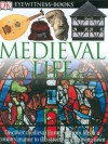 Medieval Life (DK Eyewitness Books) - Andrew Langley