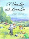 A Sunday with Grandpa - Philippe Dupasquier