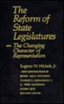 The Reform of State Legislatures and the Changing Character of Representation - Eugene W. Hickok Jr., Richard Moore, G. Terry Madonna, Shirley Jaffe, Jeffrey L. Sedgwick, Charles E. Greenwalt II