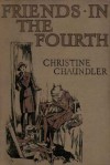 Friends in the Fourth - Christine Chaundler, J. Dewar Mills