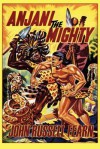 Anjani the Mighty: A Lost Race Novel: Anjani, Book Two - John Russell Fearn