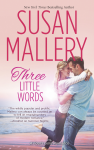 Three Little Words (Fool's Gold, #12) - Susan Mallery