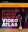 Aesthetic Plastic Surgery Video Atlas E Book - Bahman Guyuron, Brian M. Kinney