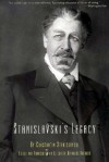 Stanislavski's Legacy (Diaries, Letters and Essays) - Konstantin Stanislavski