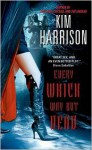 Every Which Way But Dead - Kim Harrison