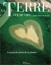 La Terre Vue Du Ciel - Yann Arthus-Bertrand