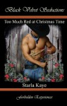 Too Much Red at Christmas Time - Starla Kaye