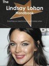 The Lindsay Lohan Handbook - Everything You Need to Know about Lindsay Lohan - Emily Smith