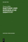 Rhetorik Und B Rgerliche Identit T: Studien Zur Rolle Der Psychologie in Der Fr Haufkl Rung - Thomas Müller