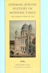 German-Jewish History in Modern Times, Volume 3: Integration and Dispute, 1871-1918 - Steven Lowenstein, Michael Brenner