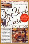 New York Eats (More): The Food Shopper's Guide To The Freshest Ingredients, The Best Take-Out & Baked Goods, & The Most Unusual Marketplaces In All Of New York - Ed Levine