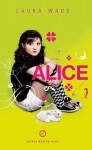 Alice - Laura Wade