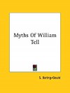 Myths of William Tell - Sabine Baring-Gould