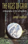 The Ages of Gaia: A Biography of Our Living Earth (Commonwealth Fund Book Program) - James E. Lovelock