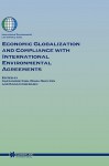 Economic Globalization and Compliance with International Environmental Agreements - Kiss