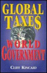 Global Taxes for World Government - Cliff Kincaid