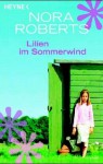 Lilien im Sommerwind - Margarethe van Pee, Nora Roberts