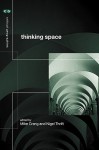 Thinking Space - Mike Crang