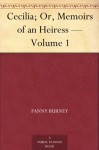 Cecilia; Or, Memoirs of an Heiress - Volume 1 - Fanny Burney