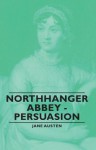 Northhanger Abbey - Persuasion - Jane Austen