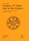 Gregory of Tours: Life of the Fathers - Edward James