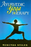 Ayurvedic Yoga Therapy - Mukunda Stiles