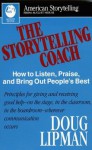 The Storytelling Coach: How to Listen, Praise, and Bring Out People's Best (American Storytelling) - Doug Lipman, Jay O'Callahan