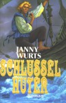 Schlüsselhüter (Der Feuerkreis, #2) - Janny Wurts