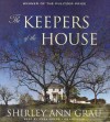 The Keepers of the House - Shirley Ann Grau, Anna Fields