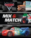 Disney*Pixar: Cars 2 Mix & Match - Kitty Richards, Andy Phillipson, Teresa Quezada-Geer, Scott Tilley