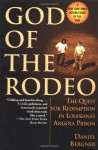 God of the Rodeo: The Quest for Redemption in Louisiana's Angola Prison - Daniel Bergner