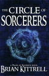 The Circle of Sorcerers - Brian Kittrell