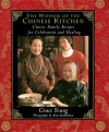 The Wisdom of the Chinese Kitchen: Classic Family Recipes for Celebration and Healing - Alan Richardson, Grace Young