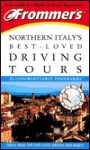 Frommer's Northern Italy's Best-Loved Driving Tours - Hungry Minds, Barbara Fisher