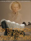 On the Strength of Wings - Christine Matthews