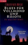 Blues für Vollmond und Kojote - Christopher Moore