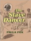 The Slave Dancer (Hardcover - Large Print) - Paula Fox